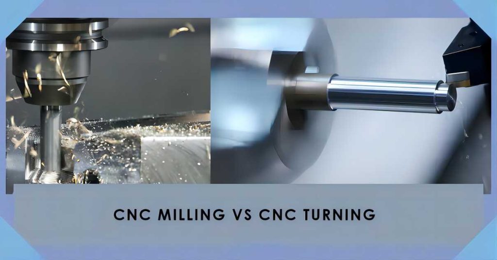 CNC Milling vs CNC Turning